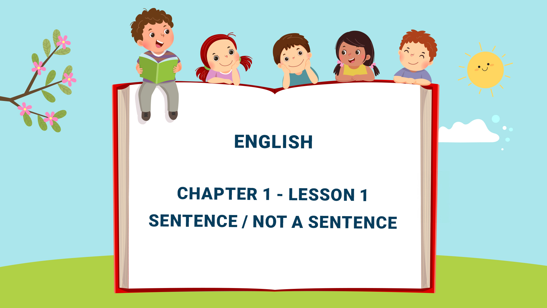 Part One: Grammar - Chapter 1 (Sentences) - Lesson 1: Sentence - Not a Sentence